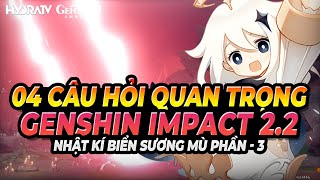 Nhật Ký Hành Trình Biển Sương Mù Phần 3: Phá Cây! TOP 4 Câu Hỏi Thường Gặp Nhất Genshin Impact 2.2