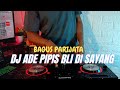 DJ Remix Ade Pipis Bli Di Sayang - Bagus Parijata Bass Horeg Terbaru