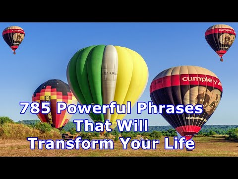 785 Powerful phrases that will transform your life