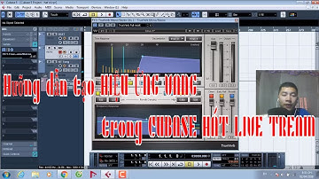 Hưỡng dẫn tạo HIỆU ỨNG VANG trong CUBASE HÁT LIVE TREAM  #echo #reverb