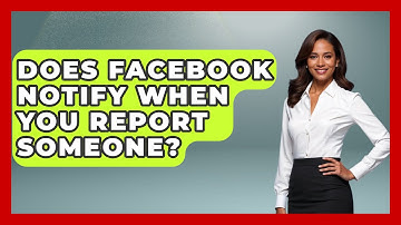 Does Facebook Notify When You Report Someone? - Everyday-Networking