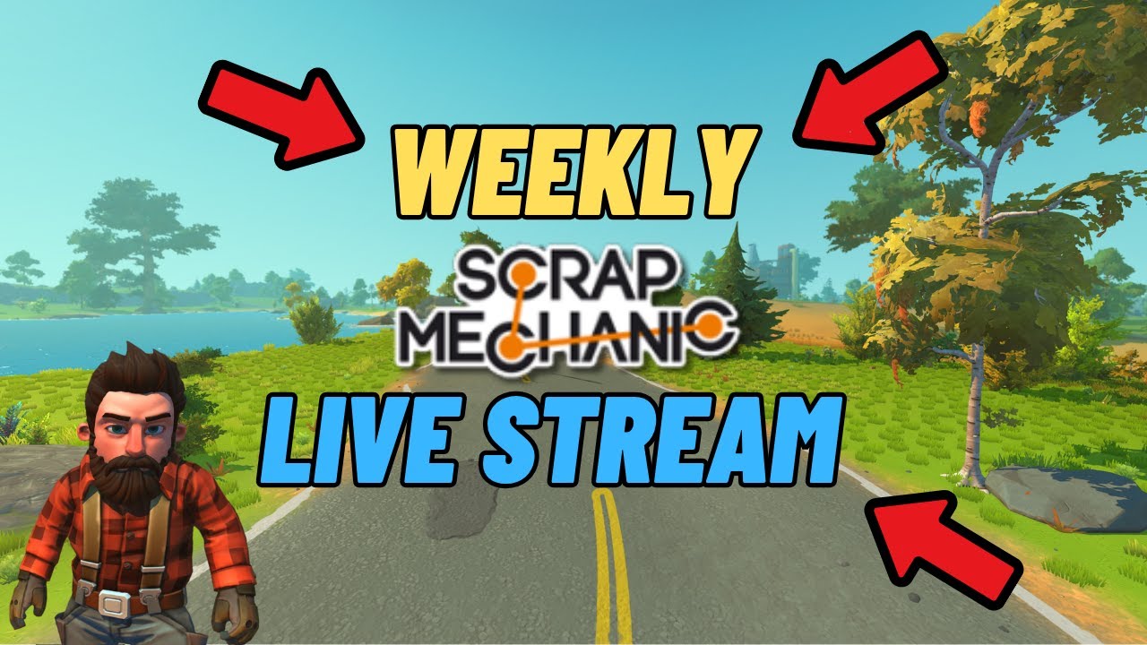🔴| LIVE | Scrap Mechanic Survival As a 2000+ Hour Player! (Part 11 ...