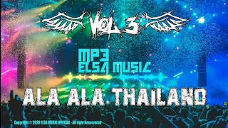 ( Vol 3 ) ALA ALA THAILAND || MP3 ELSA MUSIC