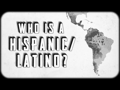 Who exactly is Hispanic/Latino?