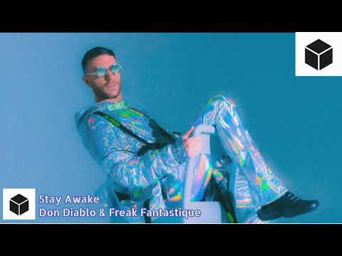 Don Diablo & Freak Fantastique - Stay Awake (Official Audio)