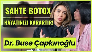 OP. DR. BUSE ÇAPKINOĞLU KONUĞUM OLDU! BOTOX YAPTIRANLAR İÇİN BÜYÜK TEHLİKE NE?