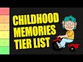 Childhood Memories Tier List