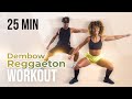 Reggaeton  dembow workout  25 minutes  no equipment