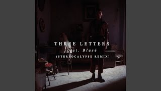 3 Letters (feat. Blasé) (Stereocalypse Remix)