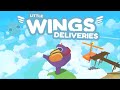 Little Wings Deliveries Gameplay Trailer