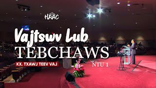VAJTSWV LUB TEBCHAWS - THE KINGDOM OF GOD PART 1 - Kx. Txawj Teev Vaj