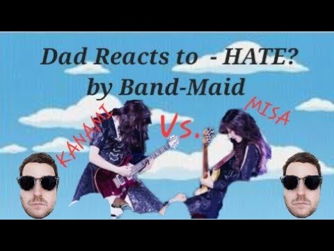 I definitely didn't "hate" it! Dad Reacts to HATE? by Band-Maid