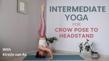 Intermediate Yoga for Crow Pose to Headstand