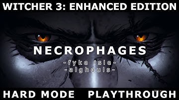Witcher 3 Enhanced Edition hard mode #10: fighting some necrophages