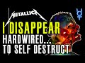 What If I Disappear Was On Hardwired... To Self Destruct?