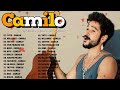 Camilo Remix 2023 - Camilo Grandes Éxitos - Las 20 Mejores Canciones De Camilo