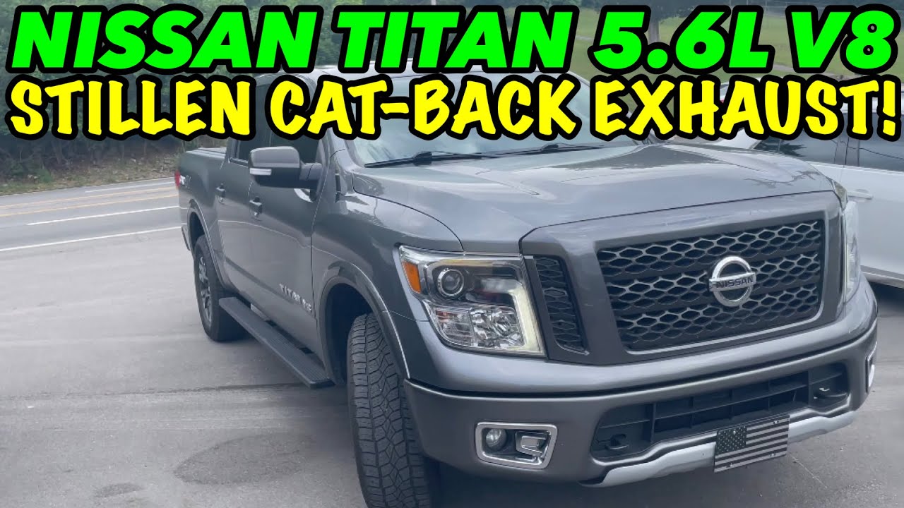 2019 Nissan Titan 5.6L V8 w/ STILLEN CATBACK EXHAUST! YouTube