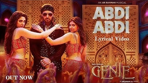 Genie - ABDI ABDI Video Song | AR Rahman | Ravi Mohan | Arjunan Jr. | Kalyani | Krithi Shetty | Vels