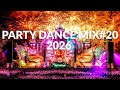 Party Dance Mix 2 26 Vol 20 Best Club Music Mix 2 26 EDM Remixes Mashups Of Popular Songs