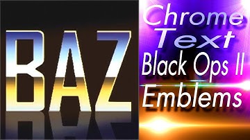 Chrome Text Tutorial - Black Ops 2 Emblems