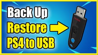 How to Back Up and Restore Entire PS4 to USB Storage Device (Games, Settings, Clips)