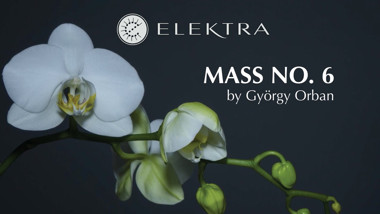 Mass No  6 by György Orban, sung by Elektra