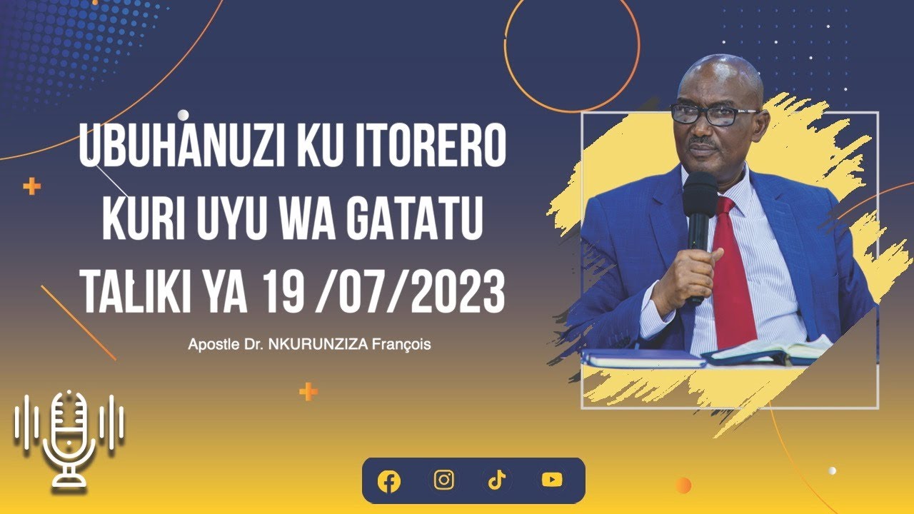 UBUHANUZI KU ITORERO KURI UYU WA GATATU | Apostle Dr. NKURUNZIZA ...