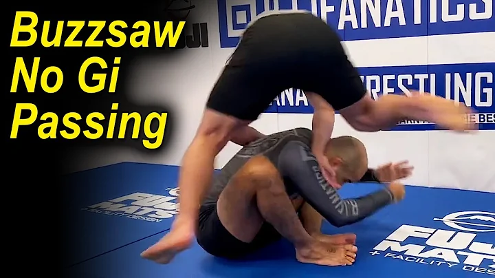 Understanding The Buzzsaw No Gi Passing by Andrew ...