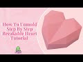 How To Fill and Unmold Your Breakable Heart Step By Step