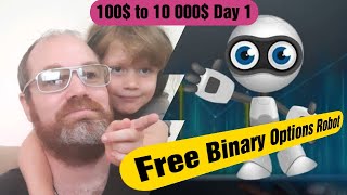 100 Dollar to 10 000 Dollar With our Free Binary Options Robot