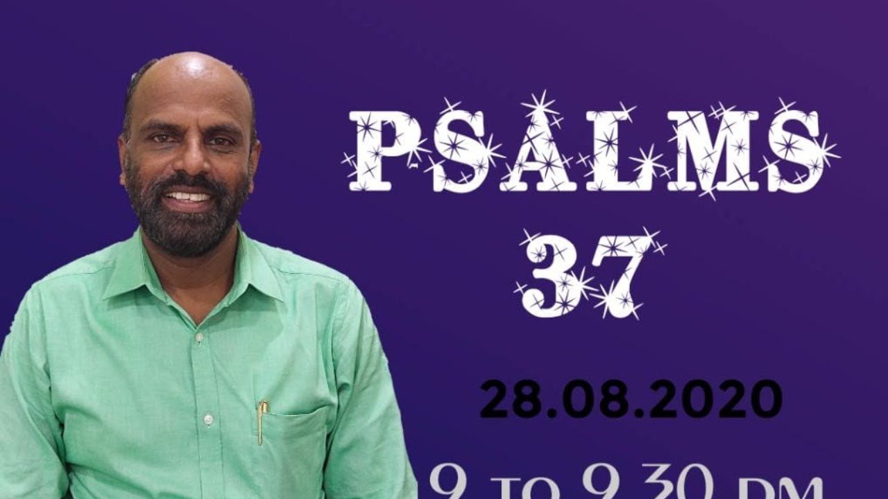PSALMS 37 (ಕೀರ್ತನೆಗಳು) | Meditation on ’The book of Psalms ‘ | Kannada Sermon | Pastor Joseph Raju A