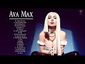 AvaMax Best Songs New Playlist 2021 - AvaMax Greatest HIts Full Album - Top Songs Hits 2021
