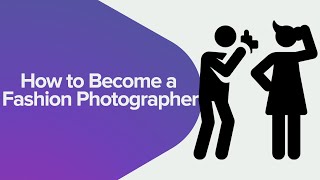 How to Become a Fashion Photographer: 8 Important Factors