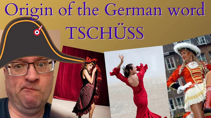 What Are the Origins of the German Word TSCHÜSS?