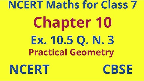Ex 10.5 Q. 3 class 7 maths chapter 10 || Practical Geometry for class 7