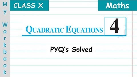 Class X - Chapter 4 - Quadratic Equations - Previous 5 years board questions solved