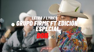 Don - Letra \/ Lyrics Grupo Firme ft Edición Especial