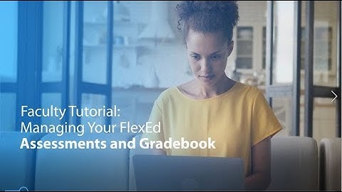 Managing your Assessments and Gradebook