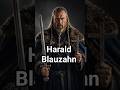 Harald Blauzahn: Der Wikinger der Dänemark vereinte