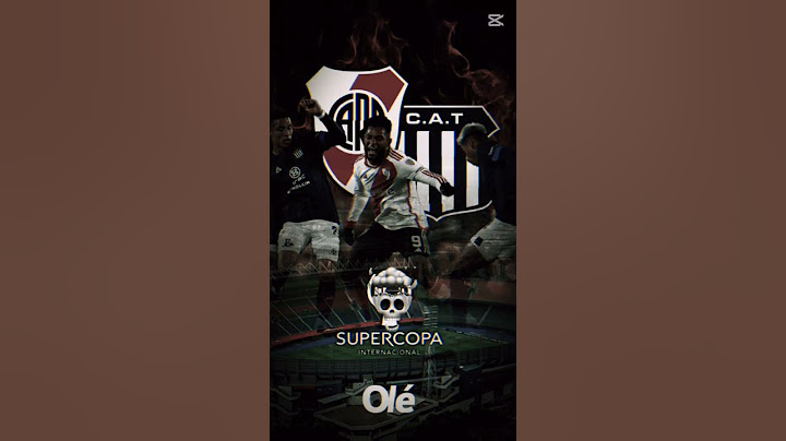 River Plate Vs Talleres Final SuperCopa Internacional