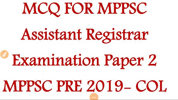 MCQ MPPSC Assistant Registrar Exam 2018 Paper 2 MPPSC Prelims 2019 - " COL" By Target Study Group