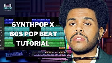 How To Make A Synthpop x 80s Pop Beat ( The Weeknd ) - Music Production Tutorial