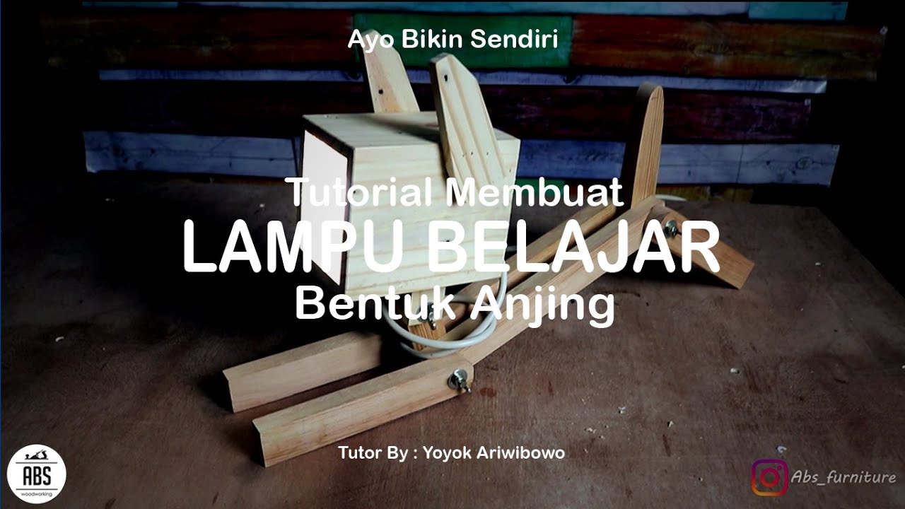 Membuat lampu meja belajar sendiri