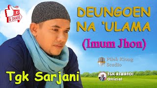 DEUNGOEN NA 'ULAMA by Tgk Sarjani (Imum Jhon) with Lyrics