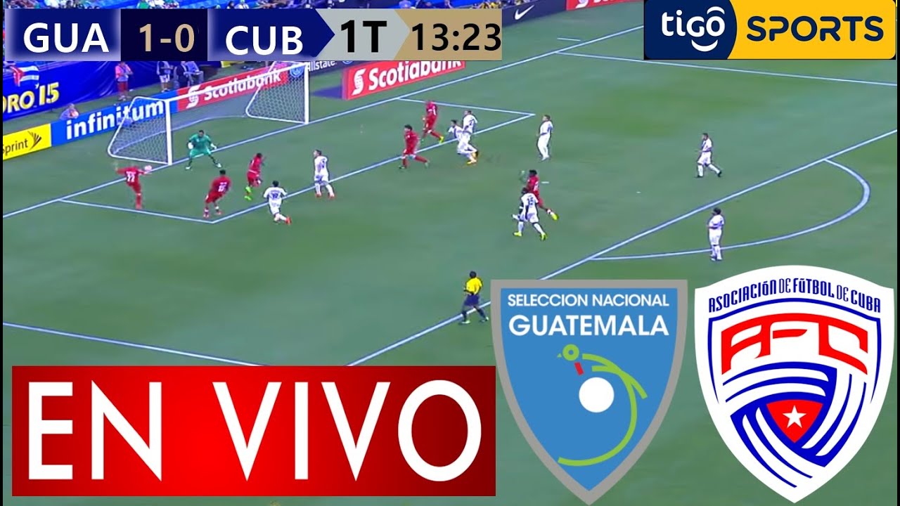 Guatemala Vs Cuba En Vivo Donde Ver Partido Guatemala vs Cuba