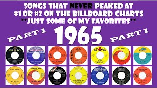 1965 Part 1 - 14 songs that never made #1 or #2 - some of my favorites