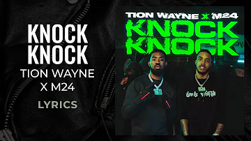 Tion Wayne, M24 - Knock Knock (LYRICS)