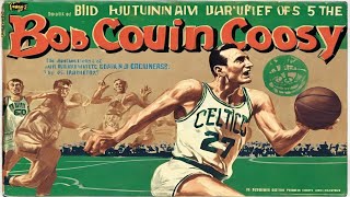 Bob Cousy: The Houdini of the Hardwood - How Did He Help the Celtics Dominate in the 50s and 60s?