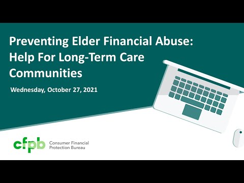 Webinar: Preventing elder financial abuse - help for long-term care communities– consumerfinance.gov