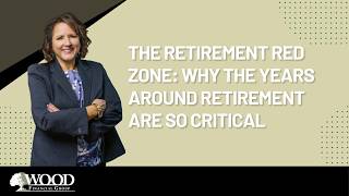 The Retirement Red Zone: Why the Years Around Retirement Are So Critical